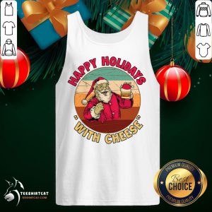 Funny Holidays With Cheese Santa With Cheese Burger Happy Holidays With Cheese Christmas T-Tank Top- Design By Teeshirtcat.com