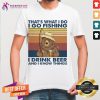 Funny That's What I Do Go Fishing I Drink Bourbon And I Know Thing Bear Vintage Shirt - Design By Teeshirtcat.com