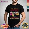 They Are Not Chickens They’re My Feathered Children Shirt - Design By Teeshirtcat.com