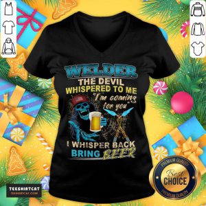 Funny Welder The Devil Whispered To Me I'm Coming For You I Whisper Back Being Beer V Neck- Design By Teeshirtcat.com