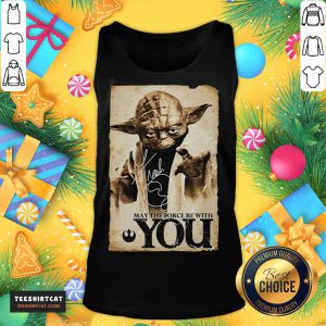 Funny Yoda May The Force Be With You Signature Star Wars Tank Top- Design By Teeshirtcat.com