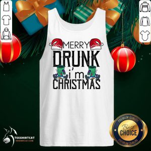 Good Merry Drunk I'm Christmas Funny Christmas Merry Drunk Im Christmas Gift T-Tank Top- Design By Teeshirtcat.com