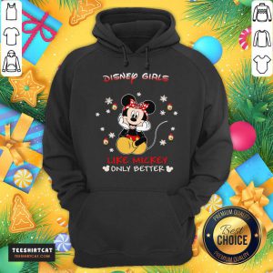 Good Mickey Mouse Disney Girls Like Mickey Only Better Hoodie- Design By Teeshirtcat.com