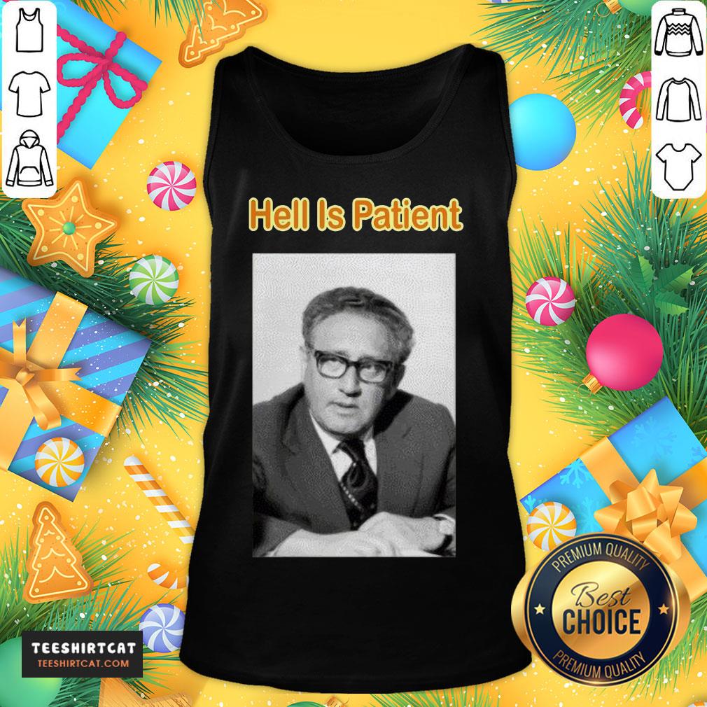 Good The Ones We Love Shop Hell Is Patient Tank Top- Design By Teeshirtcat.com Good The Ones We Love Shop Hell Is Patient Tank Top- Design By Teeshirtcat.com