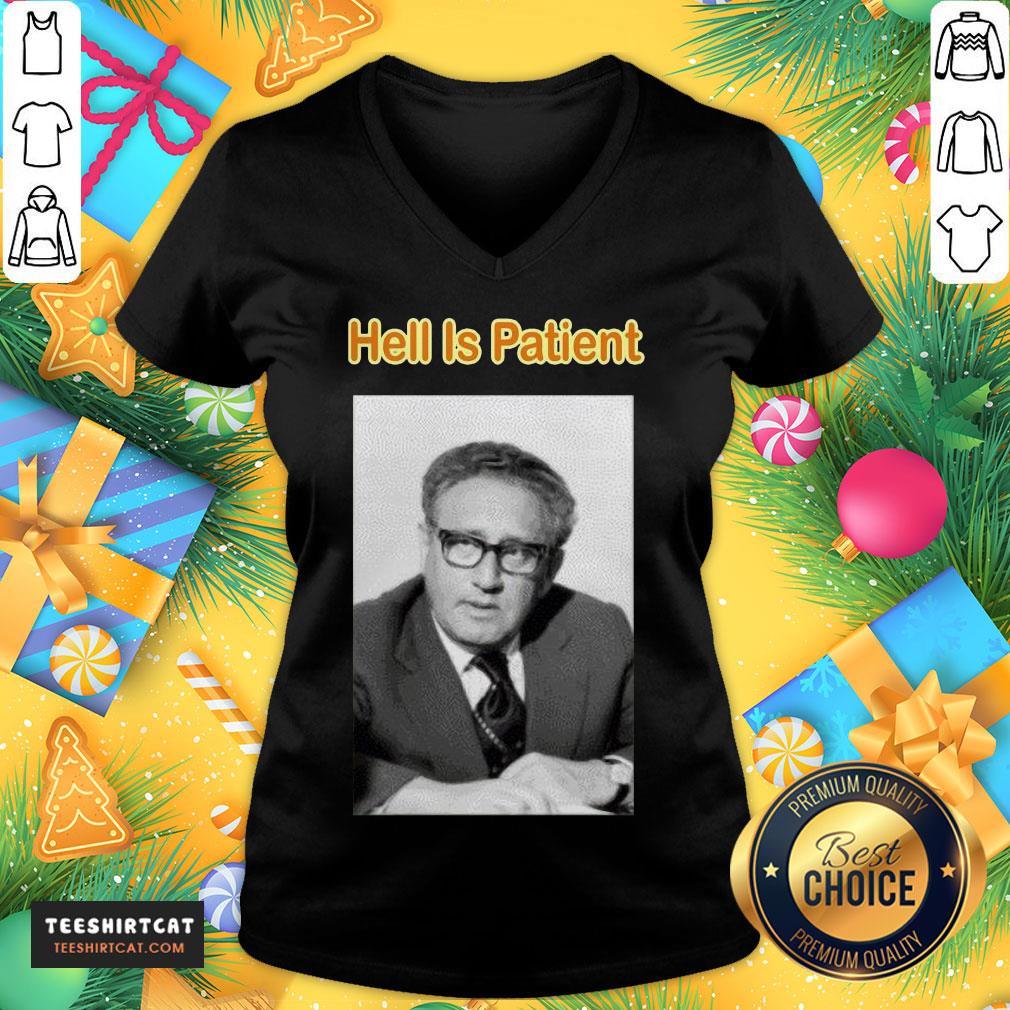 Good The Ones We Love Shop Hell Is Patient V Neck- Design By Teeshirtcat.com