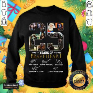 Happy 25 Years Of Braveheart 1995 2020 Signatures Sweatshirt- Design By Teeshirtcat.com
