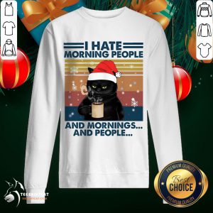 Happy Black Cat Santa Drink Coffee I Hate Morning People And Mornings And People Vintage Sweatshirt- Design By Teeshirtcat.com