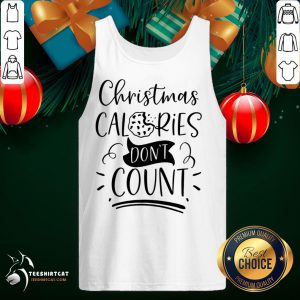 Happy Christmas Calories Don't Count Merry Christmas T-Tank Top - Design By Teeshirtcat.com