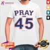 Happy Franklin Graham Pray For 45 1 Timothy 2 1 2 Shirt - Design By Teeshirtcat.com