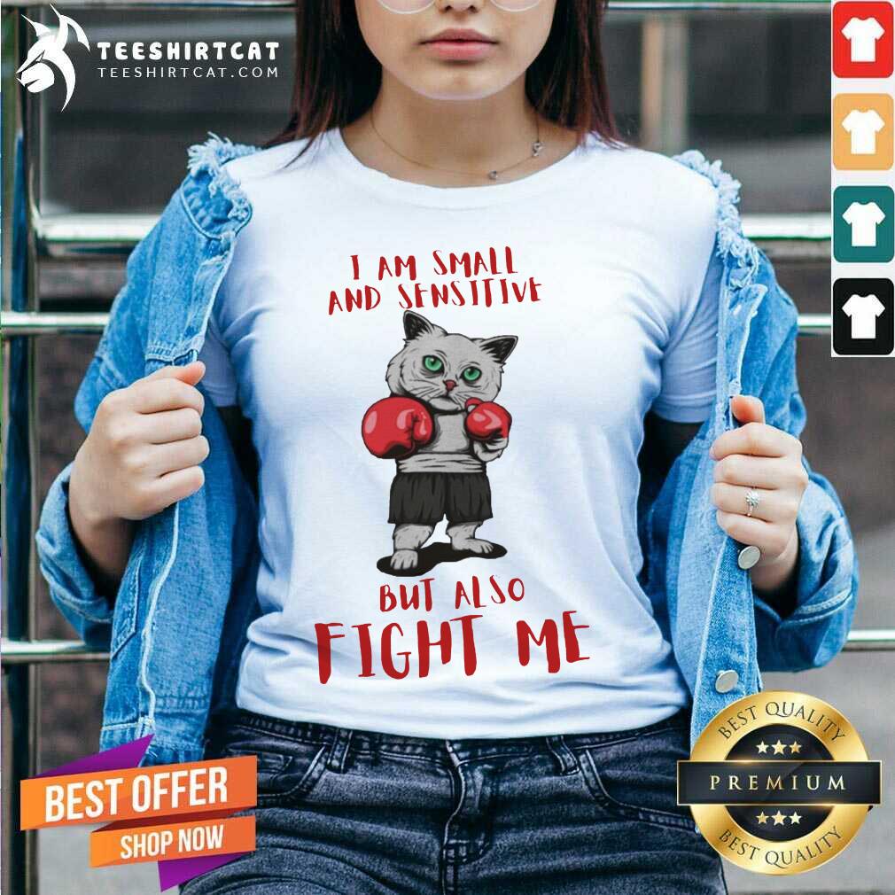 I Am Small And Sensitive But Also Fight Me Cat Boxing V Neck - Design By Teeshirtcat.com