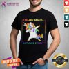 Happy LGBT Unicorn Dabbing Feeling Magical But Also Stabby Shirt - Design By Teeshirtcat.com
