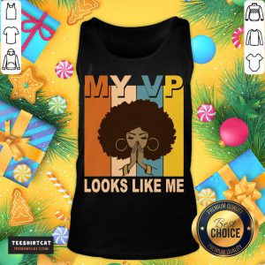 Happy My VP Looks Like Me Melanin Tank Top- Design By Teeshirtcat.com
