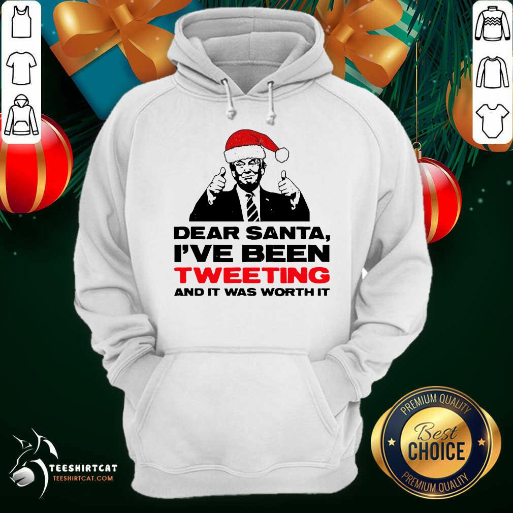 Trump Dear Santa I’ve Been Tweeting And It Was Worth It Ugly Hoodie- Design By Teeshirtcat.com