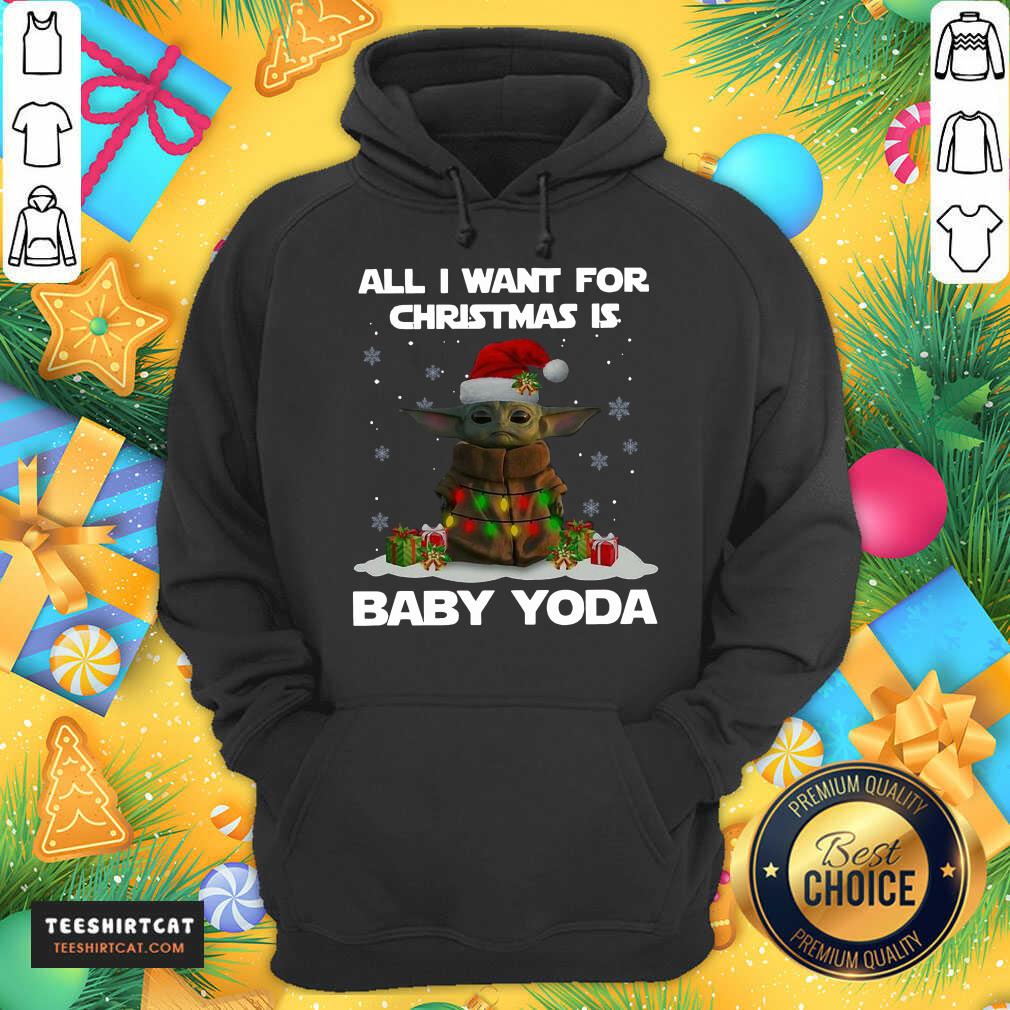 All I Want For Christmas Is Baby Yoda Santa Merry Christmas Gift Hoodie- Design By Teeshirtcat.com All I Want For Christmas Is Baby Yoda Santa Merry Christmas Gift Hoodie- Design By Teeshirtcat.com