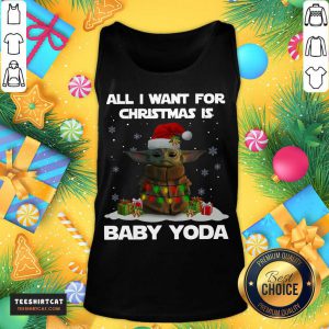 All I Want For Christmas Is Baby Yoda Santa Merry Christmas Gift Tank Top- Design By Teeshirtcat.com