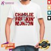 Charlie Freakin' Morton Atlanta Shirt - Design By Teeshirtcat.com