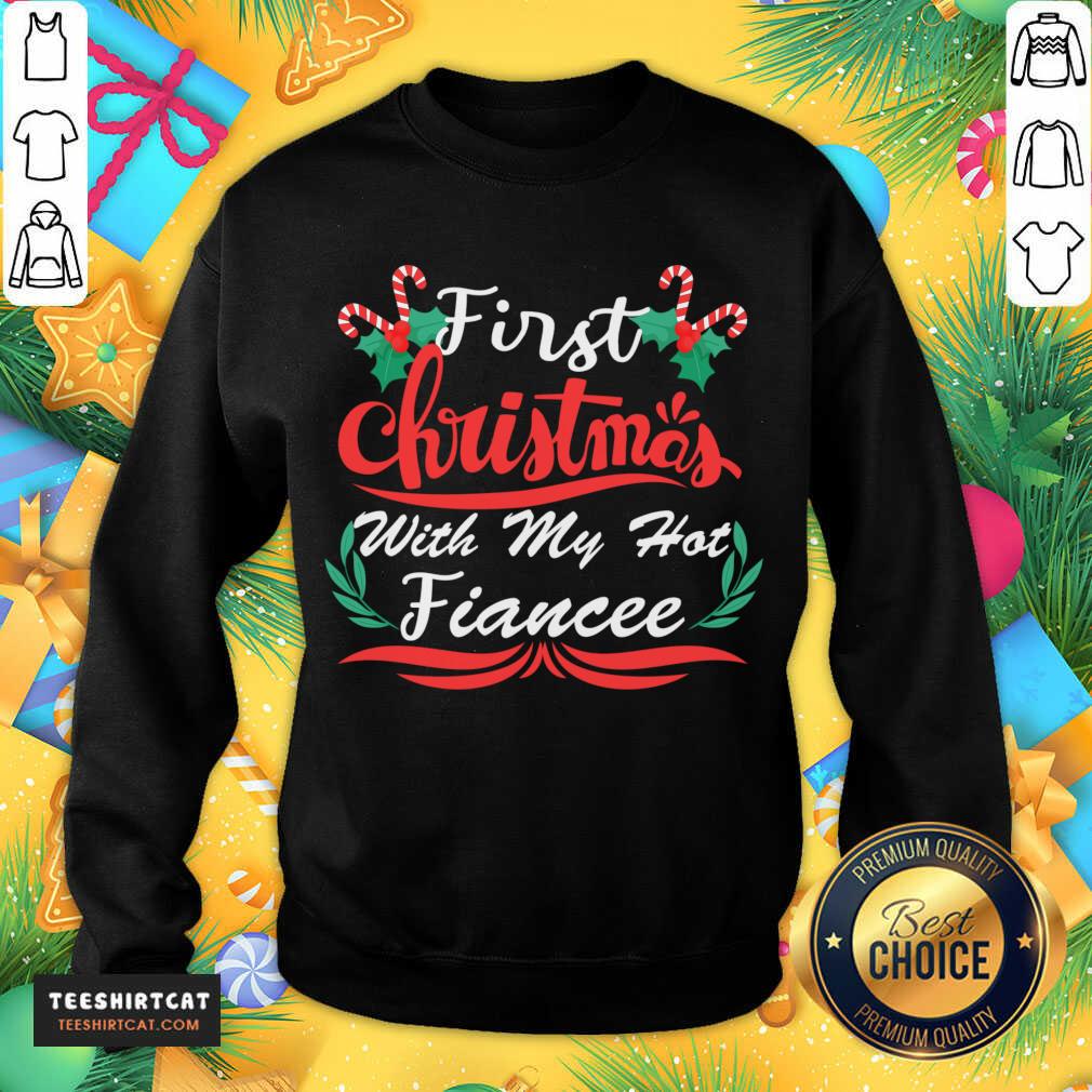 First Christmas With My Hot Fiancee First Christmas With My Hot New Fiancee T-Sweatshirt- Design By Teeshirtcat.com First Christmas With My Hot Fiancee First Christmas With My Hot New Fiancee T-Sweatshirt- Design By Teeshirtcat.com