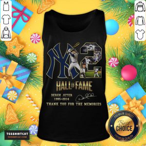 Hot Hall Of Fame Derek Jeter 1995 2014 Thank You For The Memories Signature Tank Top- Design By Teeshirtcat.com