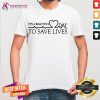 Hot It's A Beautiful Day To Save Lives Shirt - Design By Teeshirtcat.com