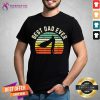 Hot Vintage Best Dad Ever Shirt- Design By Teeshirtcat.com