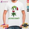 Nice Grinch Hand Holding Weed Mistlestoned Christmas Shirt - Design By Teeshirtcat.com