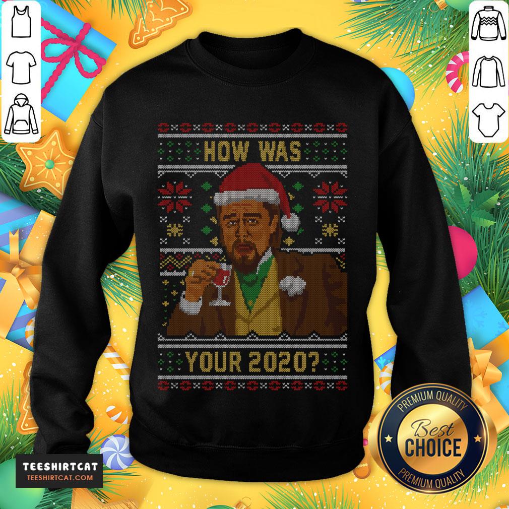 Nice How Was your 2020 Ugly Sweater Christmas T-Sweatshirt- Design By Teeshirtcat.com Nice How Was your 2020 Ugly Sweater Christmas T-Sweatshirt- Design By Teeshirtcat.com