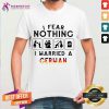 I Fear Nothing I Married A German Shirt - Design By Teeshirtcat.com