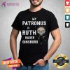 Nice My Patronus Is Ruth Bader Ginsburg T-Shirt - Design By Teeshirtcat.com