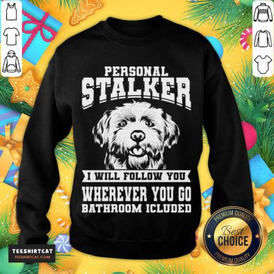 Personal Stalker Maltese Dog Costume Maltese T-Sweatshirt - Design By Teeshirtcat.com Personal Stalker Maltese Dog Costume Maltese T-Sweatshirt - Design By Teeshirtcat.com