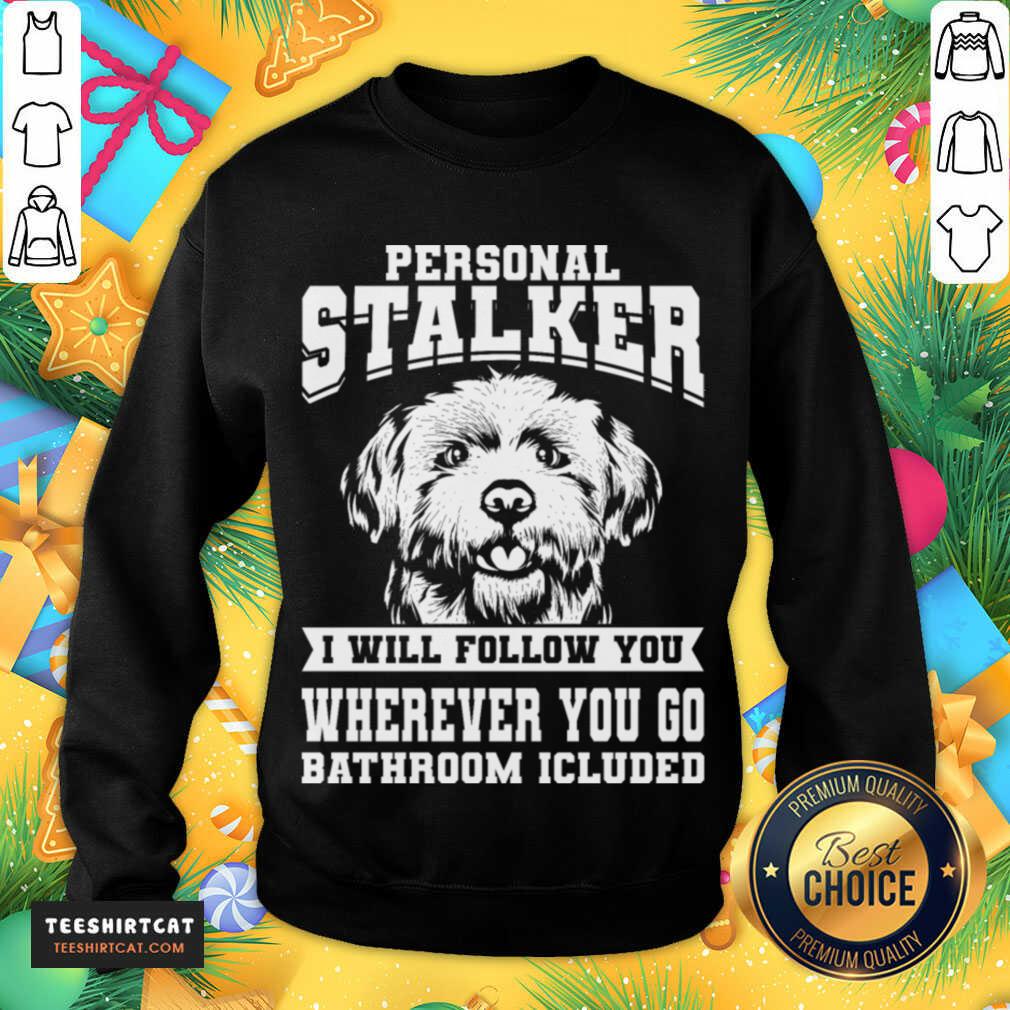 Personal Stalker Maltese Dog Costume Maltese T-Sweatshirt - Design By Teeshirtcat.com