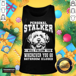 Personal Stalker Maltese Dog Costume Maltese T-Tank Top - Design By Teeshirtcat.com