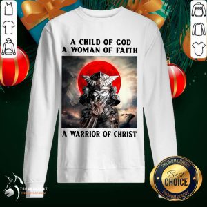 Samurai A Child Of God A Woman Of Faith A Warrior Of Christ Sweatshirt- Design By Teeshirtcat.com