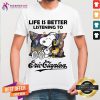 Nice Snoopy And Woodstock Life Is Better Listening To Eric Clapton Shirt - Design By Teeshirtcat.com