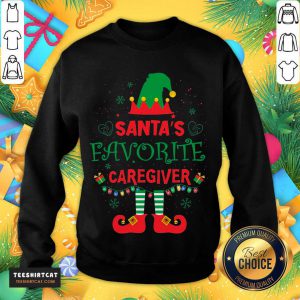 Official ELF Santa's Favorite Caregiver Merry Christmas Sweatshirt- Design By Teeshirtcat.com