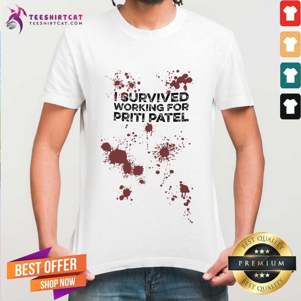 I Survived Working For Priti Patel Shirt - Design By Teeshirtcat.com