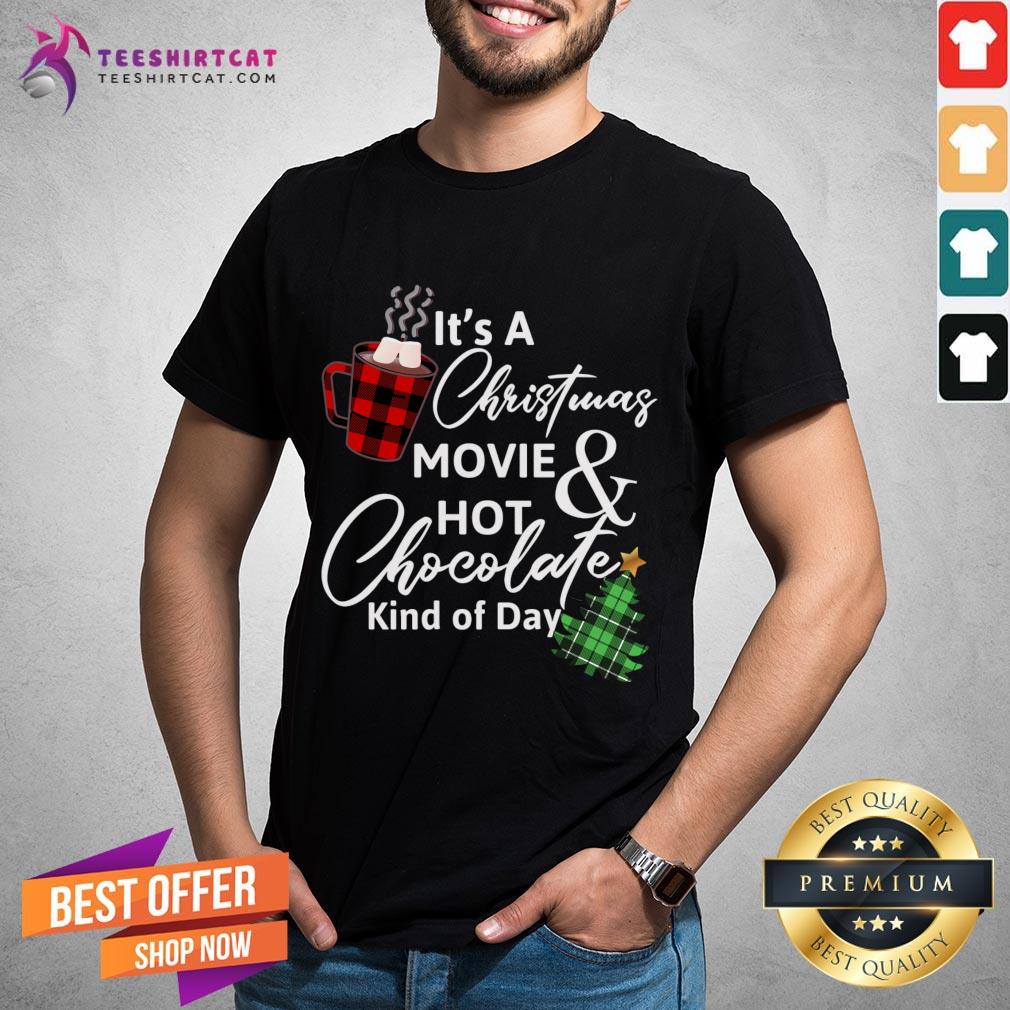 Official It'S A Christmas Movie Hot Chocolate Kind Of Day Christmas Movie T-Shirt- Design By Teeshirtcat.com