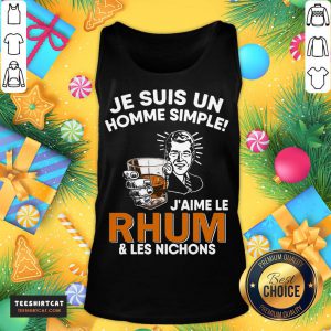 Official Je Suis Un Homme Simple J'aime Le Rhum And Les Nichons Tank Top- Design By Teeshirtcat.com