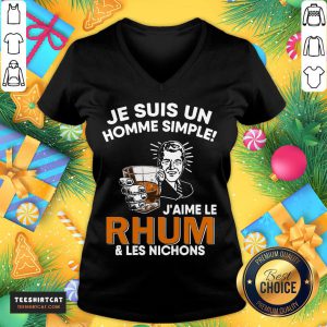 Official Je Suis Un Homme Simple J'aime Le Rhum And Les Nichons V Neck- Design By Teeshirtcat.com