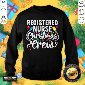 Official Registered Nurse Christmas Crew Rn LPN Nursing Squad Gift Registered Nurse Christmas Crew Rn Lpn T-Sweatshirt- Design By Teeshirtcat.com