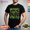 Official Works Out But Clearly Loves Tacos Shirt - Design By Teeshirtcat.com