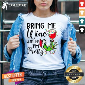 Original Hand Grinch Holding Wine Bring Me Wine And Tell Me I'm Pretty Christmas V Neck - Design By Teeshirtcat.com