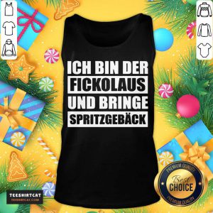 Ich Bin Der Fickolaus Und Bringe Spritzgebäck Tank Top- Design By Teeshirtcat.com