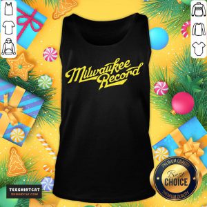 Original Milwaukee Record T-Tank Top - Design By Teeshirtcat.com
