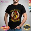 Never Attempt To Thwart My Fury Shirt - Design By Teeshirtcat.com