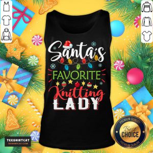 Original Santa's Favorite Knitting Lady Xmas Light Santa Hat Christmas Gift Santas Favorite Knitting Lady T-Tank Top - Design By Teeshirtcat.com