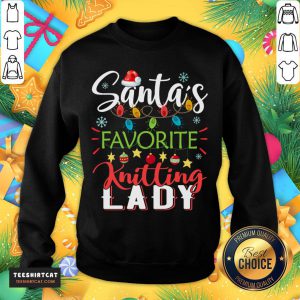 Original Santa's Favorite Knitting Lady Xmas Light Santa Hat Christmas Gift Santas Favorite Knitting Lady T-Sweatshirt- Design By Teeshirtcat.com