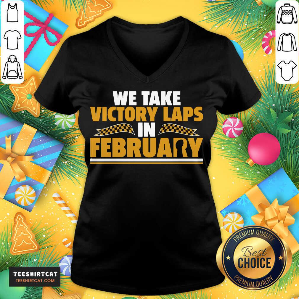We Take Victory Laps In February V Neck- Design By Teeshirtcat.com We Take Victory Laps In February V Neck- Design By Teeshirtcat.com