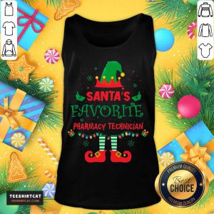Perfect ELF Santa's Favorite Pharmacy Technician Merry Christmas Tank Top- Design By Teeshirtcat.com