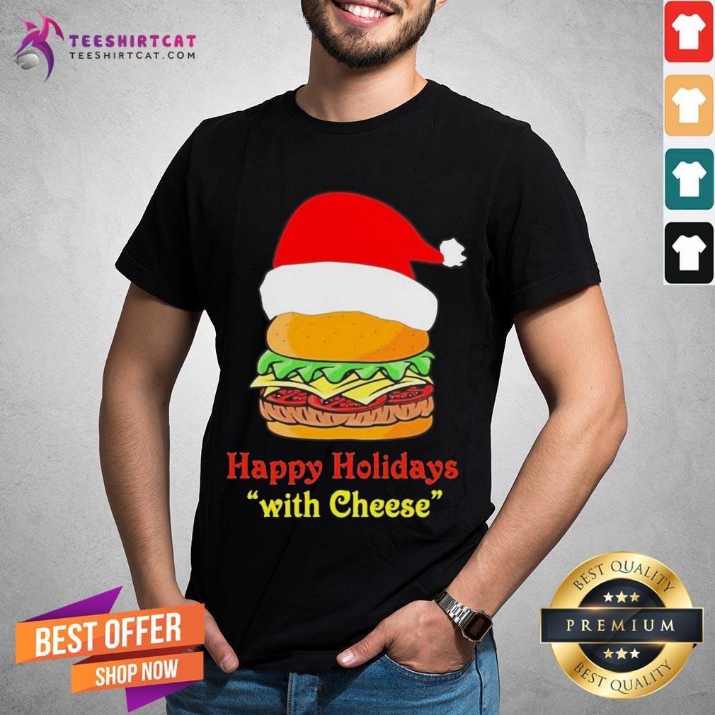 Premium Holidays With Cheese T-shirt - Design By Teeshirtcat.com