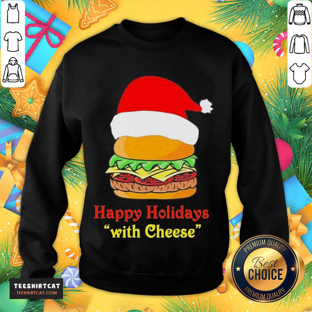 Premium Holidays With Cheese T-Sweatshirt- Design By Teeshirtcat.com Premium Holidays With Cheese T-Sweatshirt- Design By Teeshirtcat.com